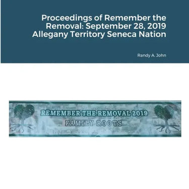 Proceedings of Remember the Removal: September 28, 2019 Allegany Territory Seneca Nation