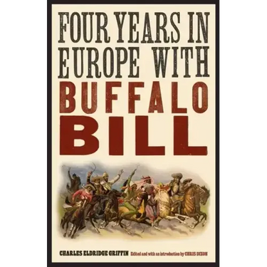 Four Years in Europe with Buffalo Bill