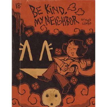 Be Kind, My Neighbor