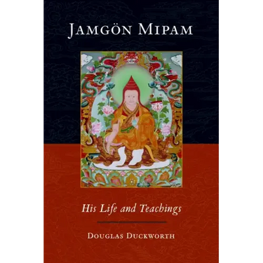Jamgon Mipam: His Life and Teachings