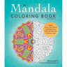 The Mandala Coloring Book, Volume II: Relax, Calm Your Mind, and Find Peace with 100 Mandala Coloring Pages