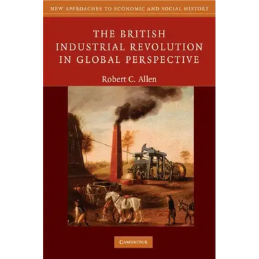 The British Industrial Revolution in Global Perspective