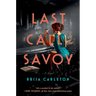 Last Call at the Savoy