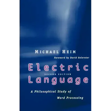Electric Language: A Philosophical Study of Word Processing; Second Edition