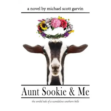 Aunt Sookie & Me: the sordid tale of a scandalous southern belle