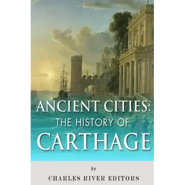 Ancient Cities: The History of Carthage