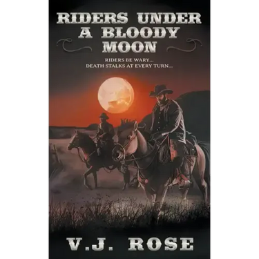 Riders Under A Bloody Moon: A Classic Western
