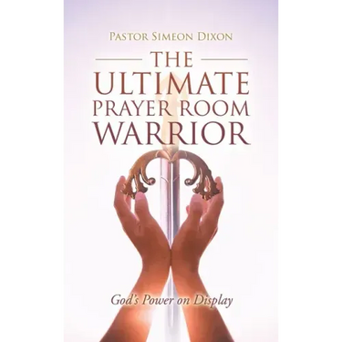 The Ultimate Prayer Room Warrior: God's Power on Display