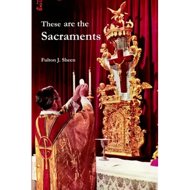 These are the Sacraments