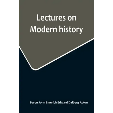 Lectures on Modern history