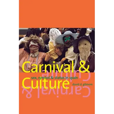 Carnival and Culture: Sex, Symbol, and Status in Spain