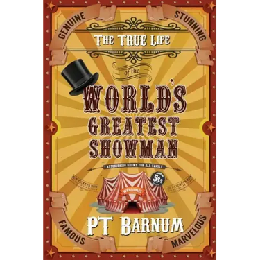 The True Life of the World's Greatest Showman