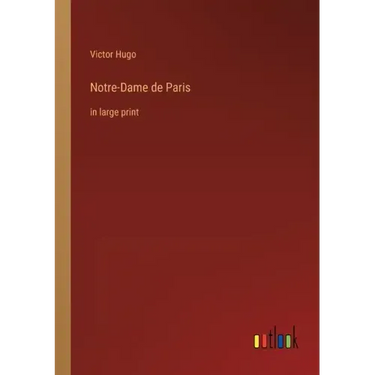 Notre-Dame de Paris: in large print