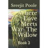 Where Love Meets War: The Willow: Book 3