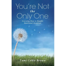 You're Not the Only One