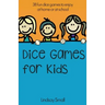 Dice Games for Kids: 38 Brilliant Dice Games to Enjoy at School or at Home