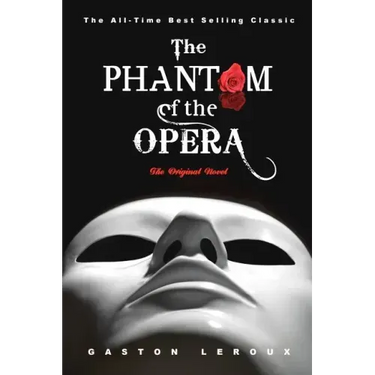 The Phantom of the Opera: The Original Novel