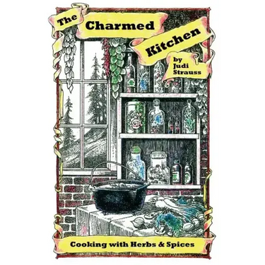 The Charmed Kitchen: Cooking with Herbs & Spices
