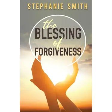 The Blessing of Forgiveness