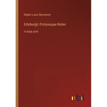 Edinburgh; Picturesque Notes: in large print