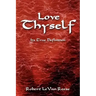 Love Thyself: Its True Definition