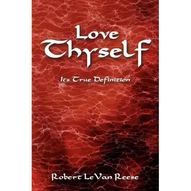 Love Thyself: Its True Definition