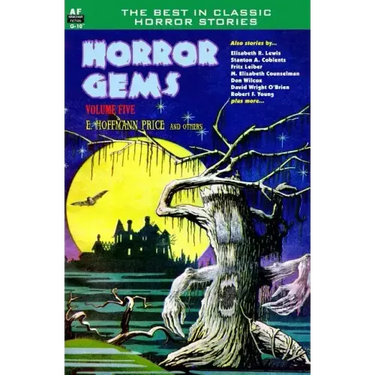 Horror Gems, Volume Five, E. Hoffmann Price and others