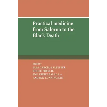 Practical Medicine from Salerno to the Black Death