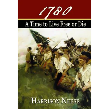 1780, A Time to Live Free or Die