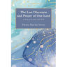 The Last Discourse and Prayer of Our Lord
