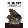 The Hustler's Handbook: A Guide to Success in Your New Career