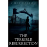 The Terrible Resurrection