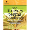 The Literary Terms Handbook: An Easy-to-Use Source of Definitions, Examples, and Exercises for Students and Teachers