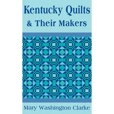 Kentucky Quilts and Their Makers