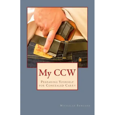 My CCW: Preparing Yourself for Concealed Carry