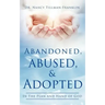 Abandoned, Abused, and Adopted