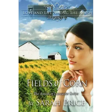 Fields of Corn: The Amish of Lancaster