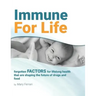 Immune For Life: forgotten factors for life and health that are shaping the future of drugs and food