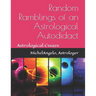 Random Ramblings of an Astrological Autodidact: Astrological Essays