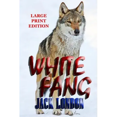 White Fang - Large Print Edition