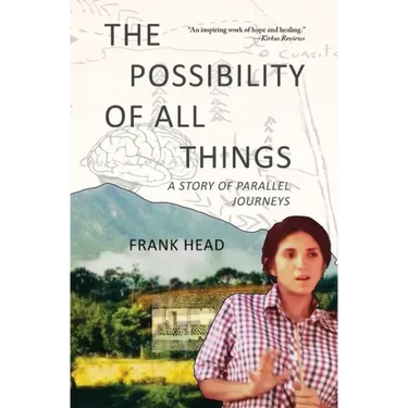 The Possibility of All Things: A Story of Parallel Journeys