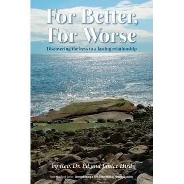For Better, For Worse: Discovering the keys to a lasting relationship