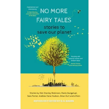 No More Fairy Tales: Stories to Save our Planet