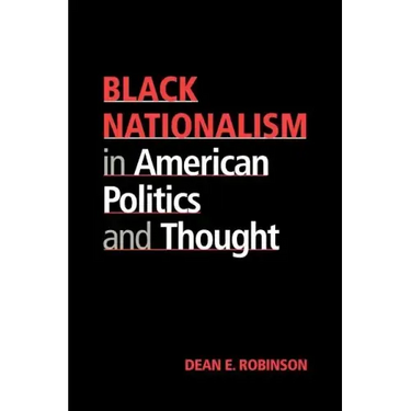 Black Nationalism in American Politics and Thought