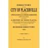Directory of the City of Placerville and Towns of Upper Placerville, El Dorado, Georgetown, and Coloma, containing A History of These Places, Names of