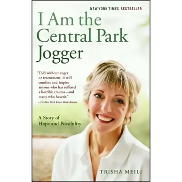 I Am the Central Park Jogger: A Story of Hope and Possibility