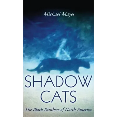 Shadow Cats: The Black Panthers of North America