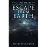 Ancient Destiny II: Escape from Earth