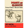 Dynamite and Six-Shooter: The Story of Thomas E. "Black Jack" Ketchum