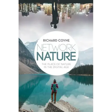 Network Nature The Place of Nature in the Digital Age